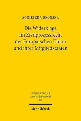 Okonska |  Die Widerklage im Zivilprozessrecht der Europäischen Union und ihrer Mitgliedstaaten | Buch |  Sack Fachmedien