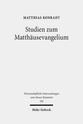 Konradt / Euler | Studien zum Matthäusevangelium | Buch | 978-3-16-153886-5 | sack.de