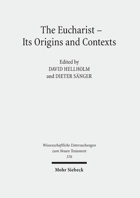 Sänger / Hellholm | The Eucharist - Its Origins and Contexts. 3 volumes | Buch | 978-3-16-153918-3 | sack.de