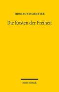 Wischmeyer |  Wischmeyer, T: Kosten der Freiheit | Buch |  Sack Fachmedien