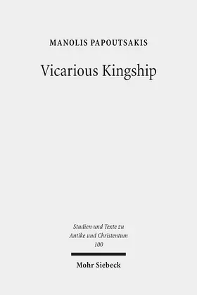 Papoutsakis |  Vicarious Kingship | Buch |  Sack Fachmedien