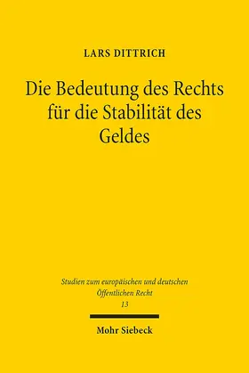 Dittrich |  Die Bedeutung des Rechts für die Stabilität des Geldes | Buch |  Sack Fachmedien