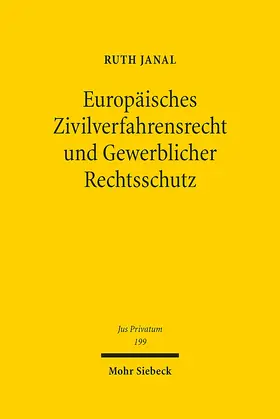 Janal |  Europäisches Zivilverfahrensrecht und Gewerblicher Rechtsschutz | Buch |  Sack Fachmedien