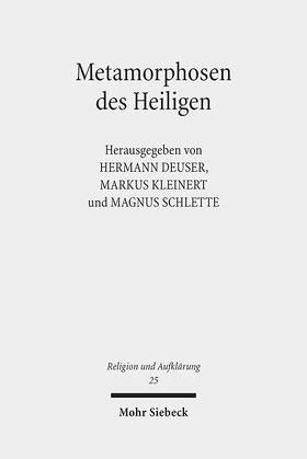 Deuser / Kleinert / Schlette |  Metamorphosen des Heiligen | Buch |  Sack Fachmedien