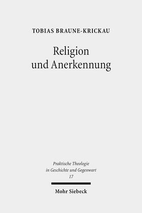 Braune-Krickau |  Religion und Anerkennung | Buch |  Sack Fachmedien