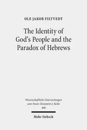 Filtvedt |  The Identity of God's People and the Paradox of Hebrews | Buch |  Sack Fachmedien