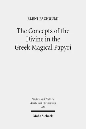 Pachoumi |  The Concepts of the Divine in the Greek Magical Papyri | eBook | Sack Fachmedien