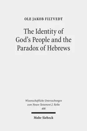 Filtvedt | The Identity of God's People and the Paradox of Hebrews | E-Book | sack.de
