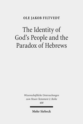 Filtvedt | The Identity of God's People and the Paradox of Hebrews | E-Book | sack.de