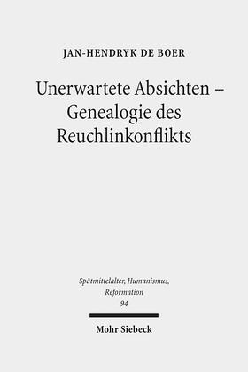 de Boer | Unerwartete Absichten - Genealogie des Reuchlinkonflikts | Buch | 978-3-16-154026-4 | sack.de