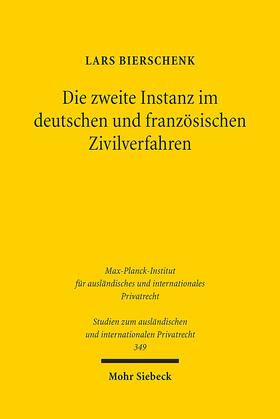 Bierschenk | Die zweite Instanz im deutschen und französischen Zivilverfahren | Buch | 978-3-16-154033-2 | sack.de