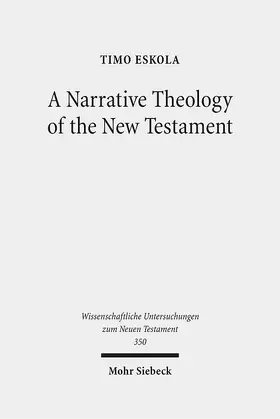 Eskola |  A Narrative Theology of the New Testament | eBook | Sack Fachmedien