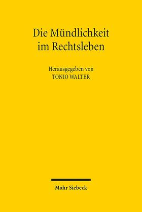 Walter |  Die Mündlichkeit im Rechtsleben | Buch |  Sack Fachmedien