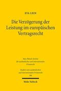 Lein |  Die Verzögerung der Leistung im europäischen Vertragsrecht | eBook | Sack Fachmedien
