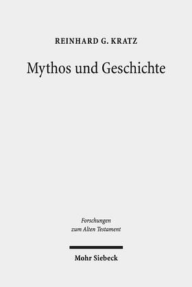 Kratz |  Kratz, R: Mythos und Geschichte | Buch |  Sack Fachmedien