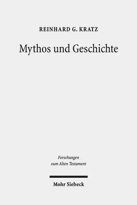 Kratz |  Kratz, R: Mythos und Geschichte | Buch |  Sack Fachmedien