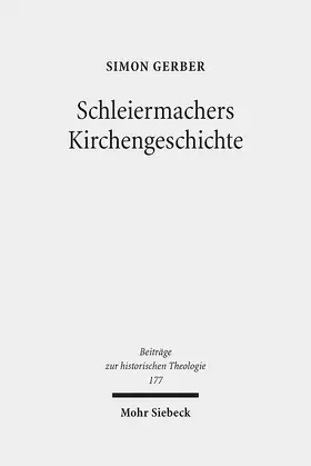 Gerber |  Schleiermachers Kirchengeschichte | Buch |  Sack Fachmedien
