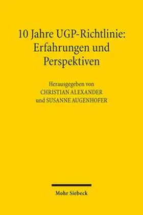 Alexander / Augenhofer |  10 Jahre UGP-Richtlinie | Buch |  Sack Fachmedien