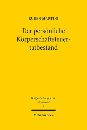 Martini | Der persönliche Körperschaftsteuertatbestand | Buch | 978-3-16-154149-0 | sack.de