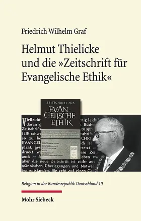 Graf | Helmut Thielicke und die 'Zeitschrift für Evangelische Ethik' | Buch | 978-3-16-154178-0 | www.sack.de