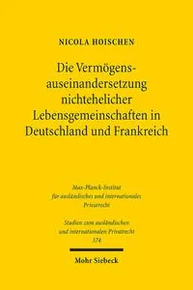 Hoischen |  Die Vermögensauseinandersetzung nichtehelicher Lebensgemeinschaften in Deutschland und Frankreich | Buch |  Sack Fachmedien