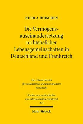 Hoischen | Die Vermögensauseinandersetzung nichtehelicher Lebensgemeinschaften in Deutschland und Frankreich | Buch | 978-3-16-154191-9 | sack.de