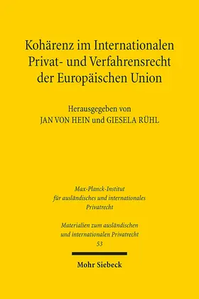 von Hein / Rühl |  Kohärenz im Internationalen Privat- und Verfahrensrecht der Europäischen Union | eBook | Sack Fachmedien