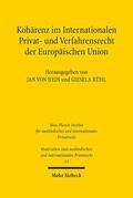 von Hein / Rühl |  Kohärenz im Internationalen Privat- und Verfahrensrecht der Europäischen Union | eBook | Sack Fachmedien