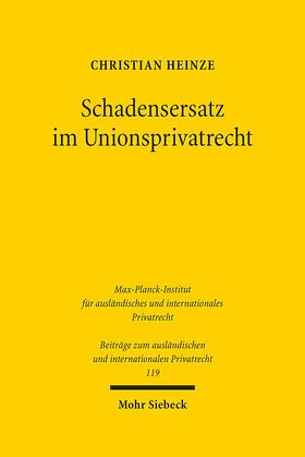 Heinze | Schadensersatz im Unionsprivatrecht | Buch | 978-3-16-154201-5 | sack.de