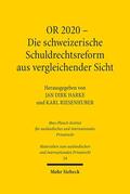 Harke / Riesenhuber |  OR 2020 - Die schweizerische Schuldrechtsreform aus vergleichender Sicht | eBook | Sack Fachmedien
