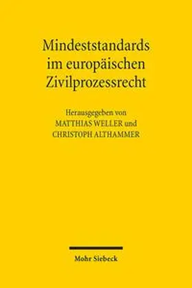 Weller / Althammer |  Mindeststandards im europäischen Zivilprozessrecht | Buch |  Sack Fachmedien
