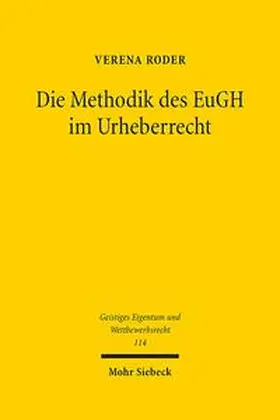 Roder |  Die Methodik des EuGH im Urheberrecht | Buch |  Sack Fachmedien