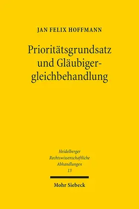 Hoffmann |  Prioritätsgrundsatz und Gläubigergleichbehandlung | Buch |  Sack Fachmedien
