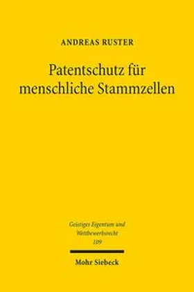 Ruster |  Patentschutz für menschliche Stammzellen | Buch |  Sack Fachmedien