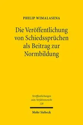 Wimalasena | Die Veröffentlichung von Schiedssprüchen als Beitrag zur Normbildung | Buch | 978-3-16-154326-5 | sack.de