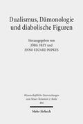Frey / Popkes / Hertel-Holst |  Dualismus, Dämonologie und diabolische Figuren | Buch |  Sack Fachmedien