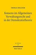 Holzner |  Konsens im Allgemeinen Verwaltungsrecht und in der Demokratietheorie | eBook | Sack Fachmedien