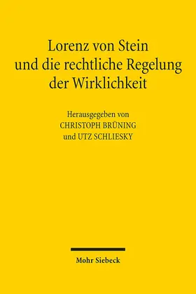 Brüning / Schliesky |  Lorenz von Stein und die rechtliche Regelung | Buch |  Sack Fachmedien