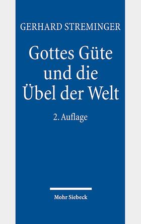 Streminger | Gottes Güte und die Übel der Welt | Buch | 978-3-16-154345-6 | sack.de