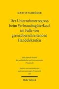 Schröder |  Der Unternehmerregress beim Verbrauchsgüterkauf im Falle von grenzüberschreitenden Handelskäufen | Buch |  Sack Fachmedien