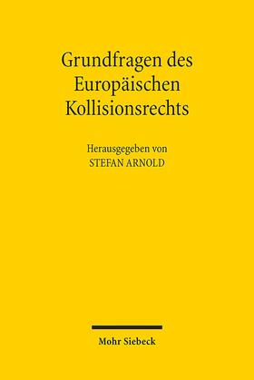 Arnold | Grundfragen des Europäischen Kollisionsrechts | E-Book | sack.de
