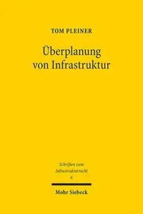 Pleiner |  Überplanung von Infrastruktur | Buch |  Sack Fachmedien