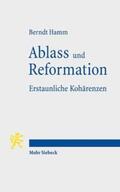 Hamm |  Ablass und Reformation - Erstaunliche Kohärenzen | Buch |  Sack Fachmedien