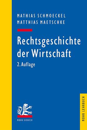 Schmoeckel / Maetschke | Rechtsgeschichte der Wirtschaft | E-Book | sack.de