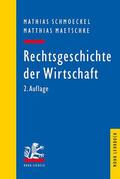 Schmoeckel / Maetschke |  Rechtsgeschichte der Wirtschaft | eBook | Sack Fachmedien