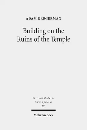 Gregerman |  Building on the Ruins of the Temple | eBook | Sack Fachmedien