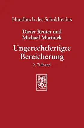 Reuter / Martinek |  Ungerechtfertigte Bereicherung | Buch |  Sack Fachmedien