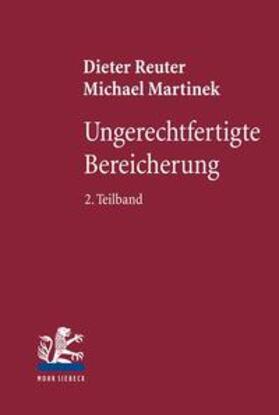 Reuter / Martinek | Ungerechtfertigte Bereicherung | Buch | 978-3-16-154527-6 | sack.de