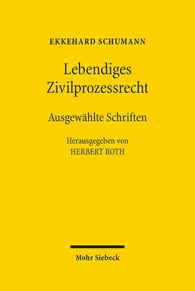 Schumann / Roth |  Lebendiges Zivilprozessrecht | Buch |  Sack Fachmedien