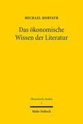 Horvath |  Das ökonomische Wissen der Literatur | Buch |  Sack Fachmedien